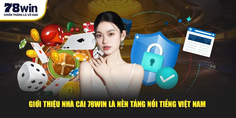 Giới Thiệu Nhà Cái 78Win - Nền Tảng Cá Cược Hàng Đầu 2025 1 Giới thiệu nhà cái 78Win là nền tảng nổi tiếng Việt Nam
